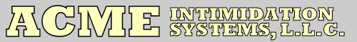 Acme Intimidation Systems, L.L.C.