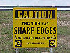 Caution: this sign has sharp edges