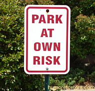 Park at Own Risk sign