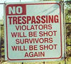 Trespasser will be shot